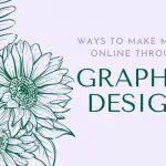 How To Make Money Online With Graphic Designing?