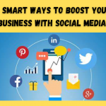 10 Smart ways to boost your business with social media!